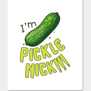 Pickle Nick!!! Posters and Art